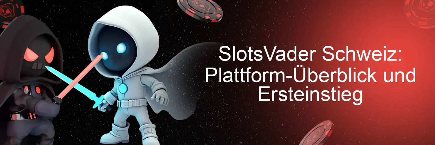 SlotsVader Schweiz: Plattform-Überblick und Ersteinstieg